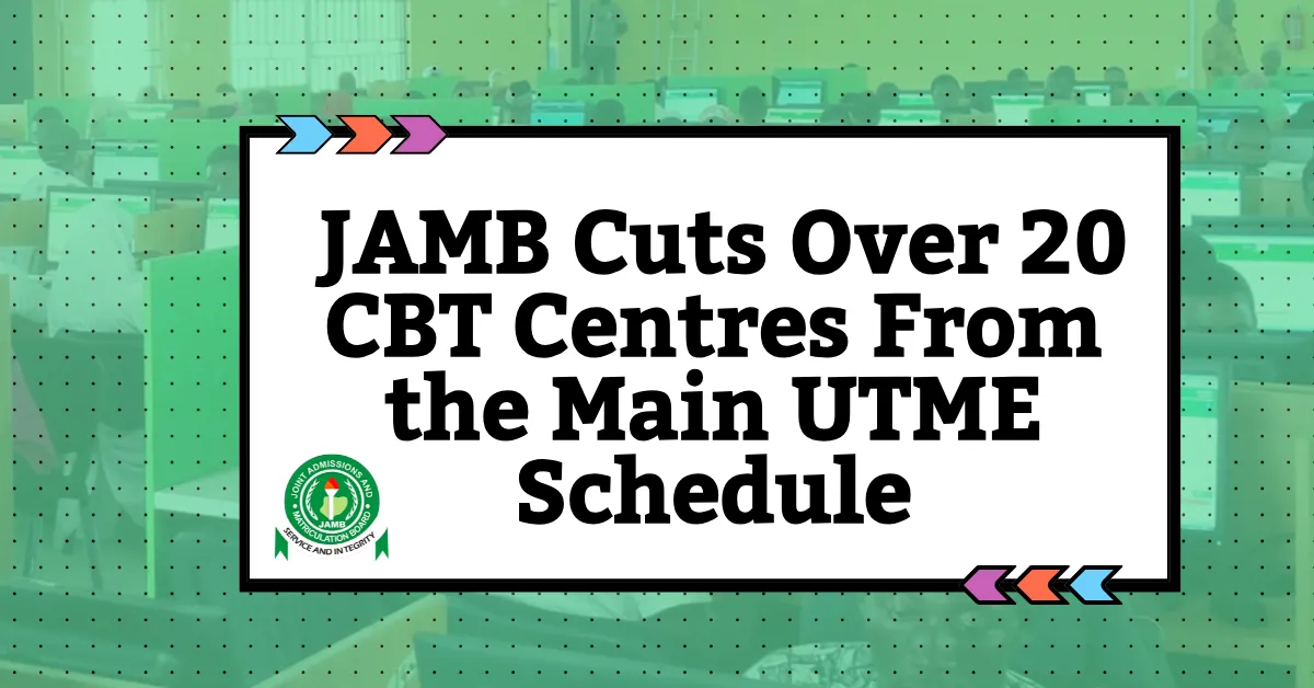 JAMB Cuts Over 20 CBT Centres From the Main UTME Schedule
