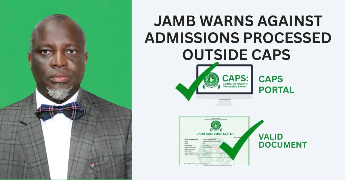 JAMB Warns Against Admissions Processed Outside CAPS