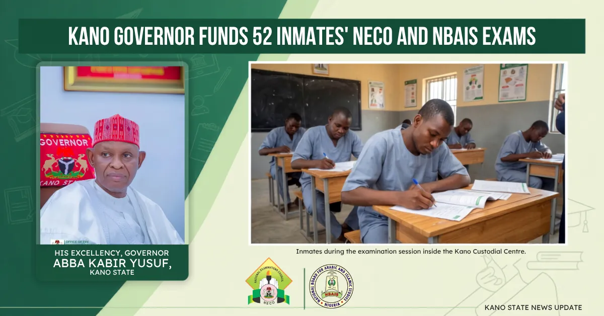 Kano Governor Funds 52 Inmates' NECO and NBAIS Exams