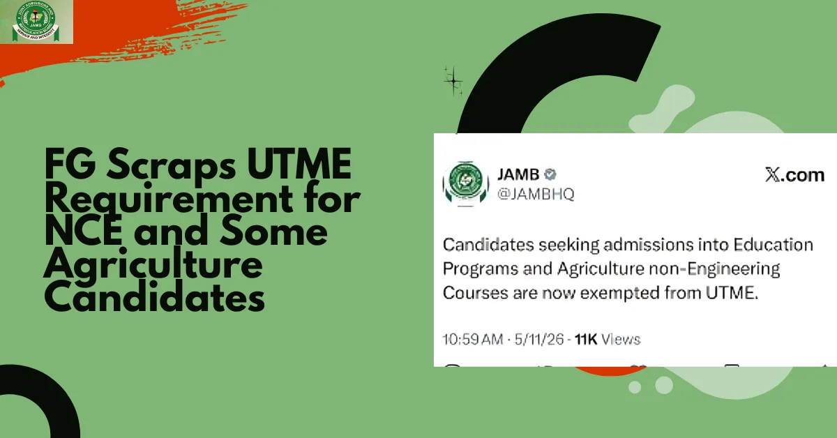 FG Scraps UTME Requirement for NCE and Some Agriculture Candidates