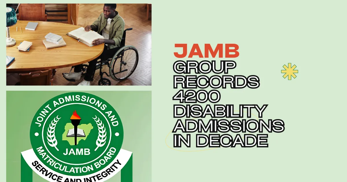 JAMB Group Records 4200 Disability Admissions In Decade