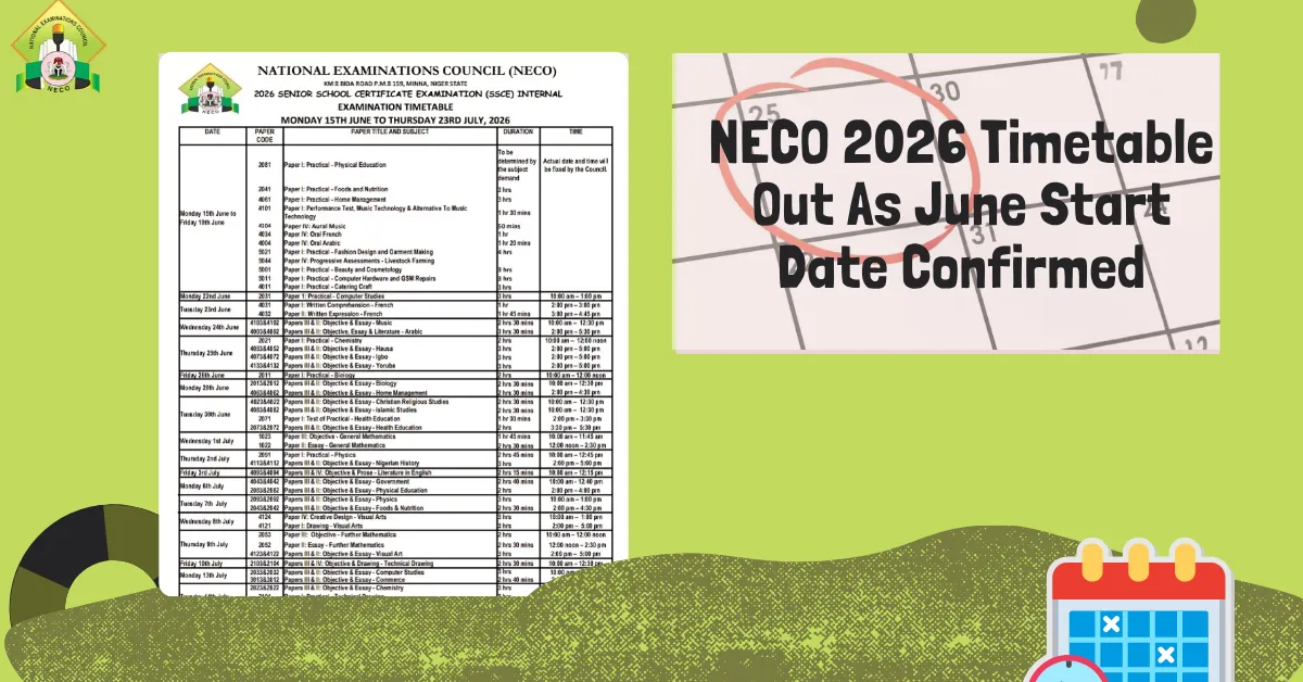 NECO 2026 Timetable Out As June Start Date Confirmed