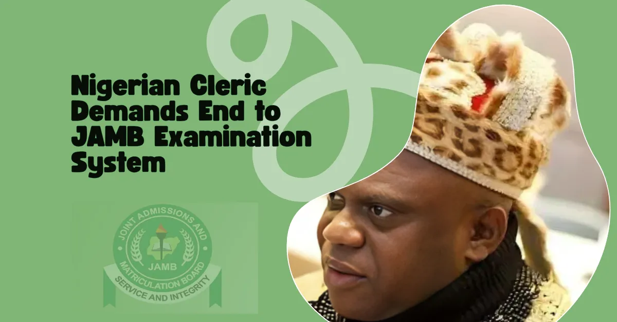 Nigerian Cleric Demands End to JAMB Examination System